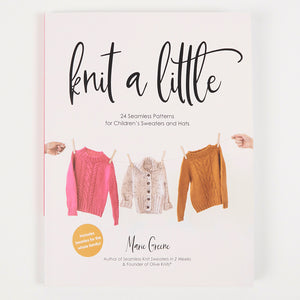 KNIT A LITTLE BY MARIE GREENE