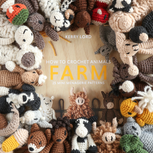 HOW TO CROCHET: FARM by KERRY LORD