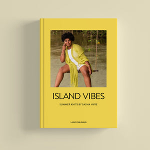 ISLAND VIBES: SUMMER KNITS by SASHA HYRE