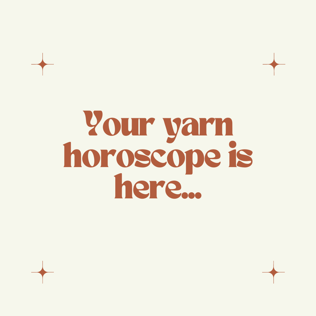 YOUR YARN HOROSCOPE - Stephen & Penelope