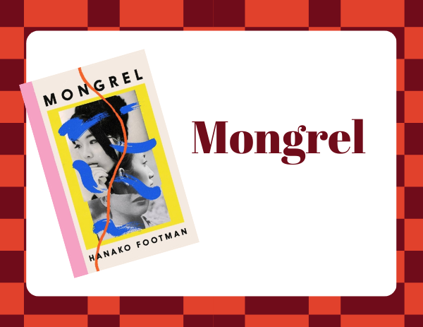 This image shows the book cover of Mongrel by Hanako Footman. The text includes the title of the book on a white background. 