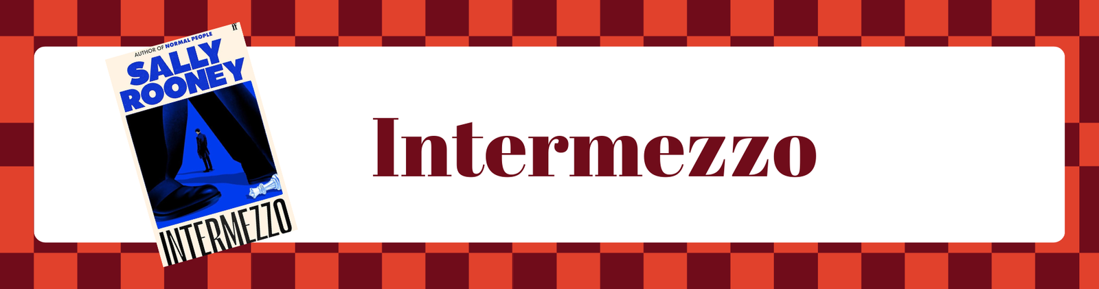 This image shows the book cover of Intermezzo by Sally Rooney. The text includes the title of the book on a white background. 