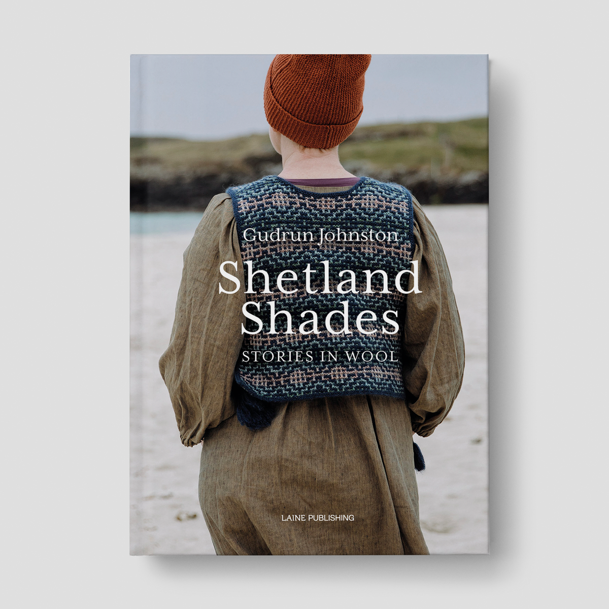 Shetland Shades: Stories in Wool by Gudrun Johnston