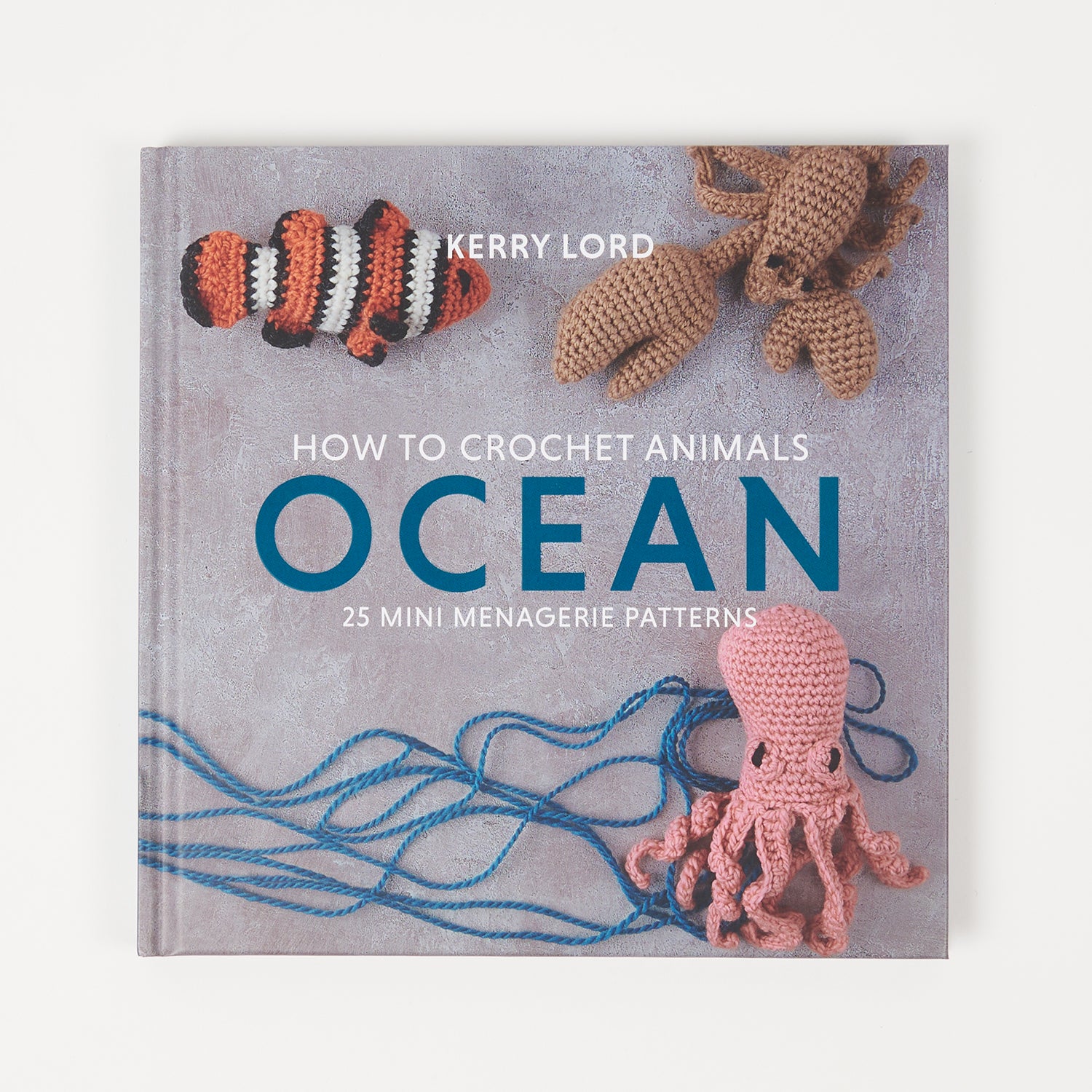 Toft HOW TO CROCHET: OCEAN by KERRY LORD Books