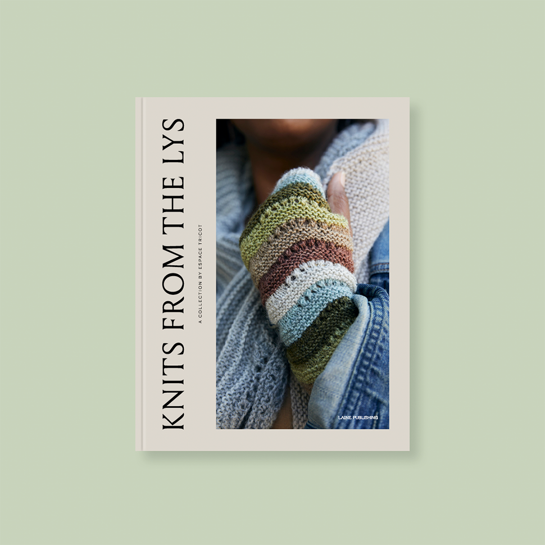 Laine KNITS FROM THE LYS - A COLLECTION BY ESPACE TRICOT Books