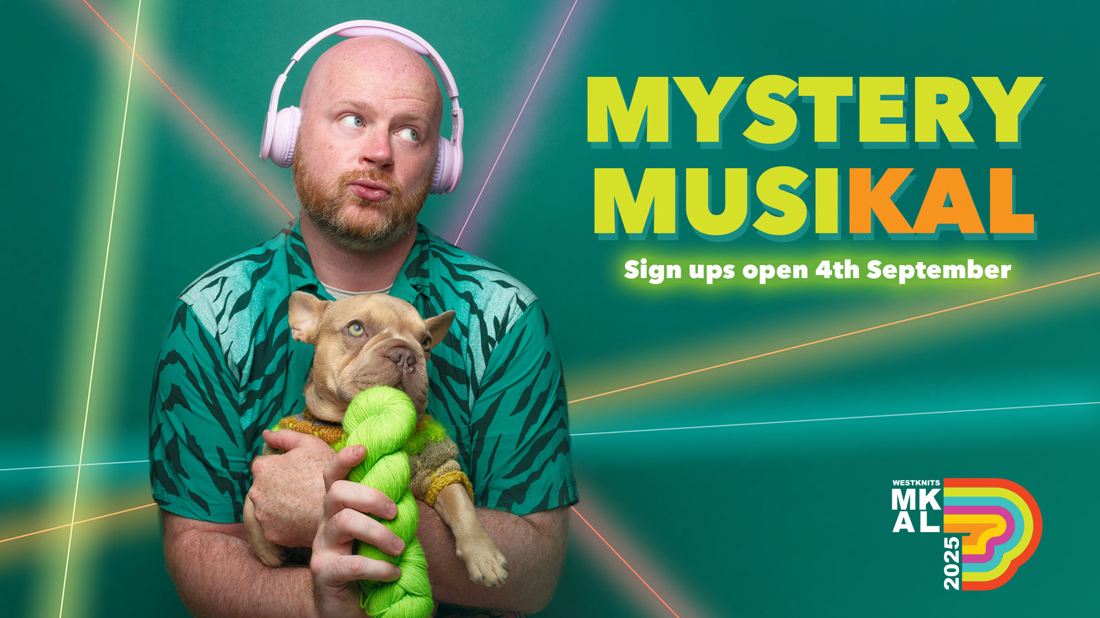 Stephen West holding a dog with headphones, promotional text for the Knit A long MKAL 'Mystery Musikal' event on a green background with lasers in rainbow colours