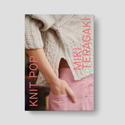Laine KNIT POP: DESIGNS FOR THE MODERN MAKER by MIKI TERAGAKI Books