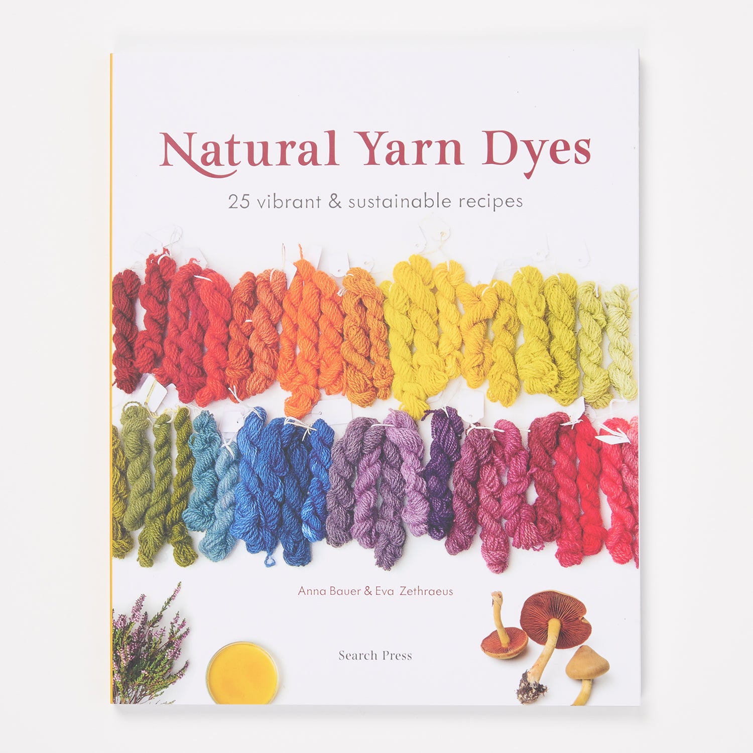 Search Press Trade NATURAL YARN DYES by ANNA BAUER AND EVA ZETHRAEUS Books