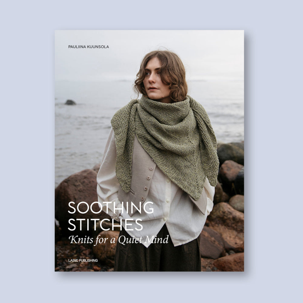 Laine SOOTHING STITCHES: KNITS FOR A QUIET MIND BY PAULIINA KUUNSOLA Books