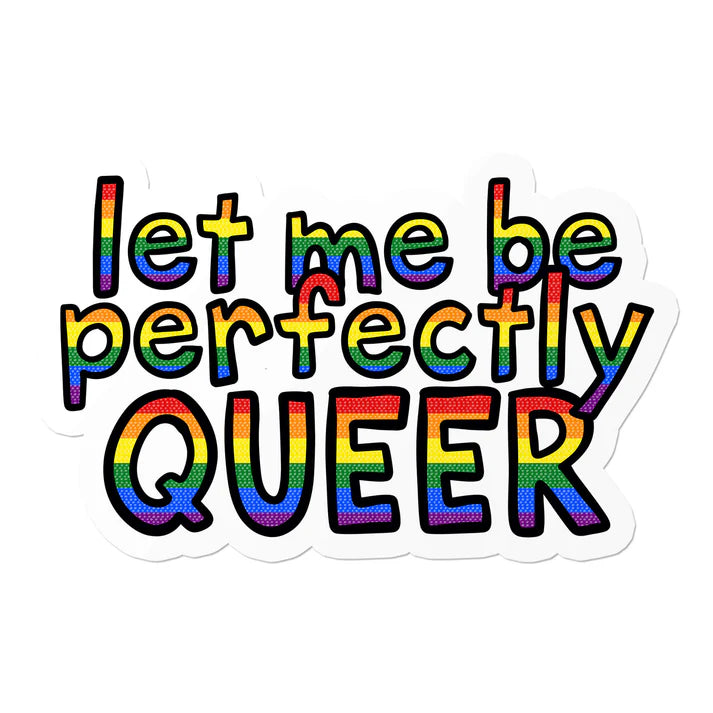 That Queer Card Co LET ME BE PERFECTLY QUEER STICKER Sundries