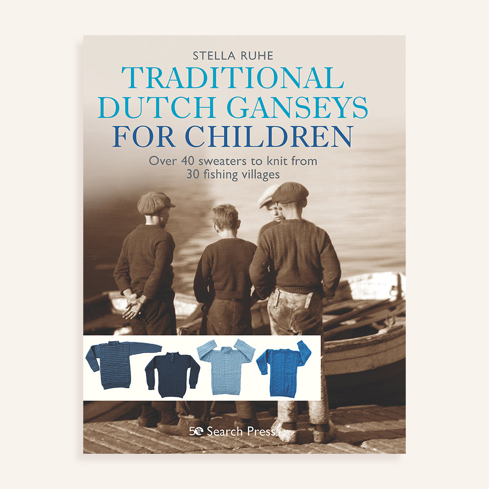 Search Press Trade TRADITIONAL DUTCH GANSEYS FOR CHILDREN by STELLA RUHE Books